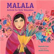 Malala: Activist for Girls' Education by Frier, Raphale; Fronty, Aurlia, 9781580897853