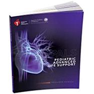 2020 Pediatric Advanced Life Support (PALS) Provider Manual (20-1119) by American Heart Association, 9781616697853
