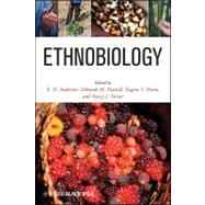 Ethnobiology by Anderson, E. N.; Pearsall, Deborah; Hunn, Eugene; Turner, Nancy, 9780470547854