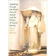 Speaking Through the Mask by Moruzzi, Norma Claire, 9780801437854