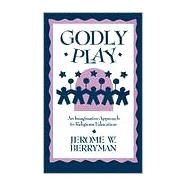 Godly Play by Berryman, Jerome, 9780806627854