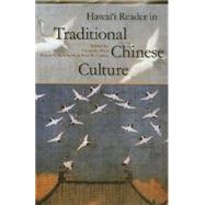 Hawaii Reader In Traditional Chinese Culture by Mair, Victor H.; Steinhardt, Nancy Shatzman; Goldin, Paul Rakita, 9780824827854