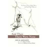 And Then There Were None by Krausman, Paul R.; Shaw, William W.; Merkle, Bethann Garramon, 9780826357854