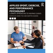 Applied Sport, Exercise, and Performance Psychology by Tod, David; Eubank, Martin, 9781138587854
