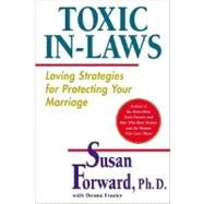 Toxic In-Laws by Forward, Susan, 9780060507855