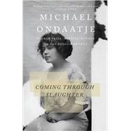 Coming Through Slaughter by ONDAATJE, MICHAEL, 9780679767855