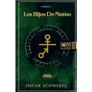 Los Hijos De Numo. Libro 1. by Schwebel, Oscar, 9781098367855