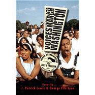 Voices from the March on Washington by Lewis, J. Patrick; Lyon, George Ella, 9781620917855
