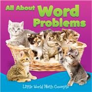 All About Word Problems by Markovics, Joyce, 9781621697855