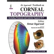 Dr Agarwals' Textbook on Corneal Topography by Agarwal, Amar; Henderson, Bonnie an, 9789351527855