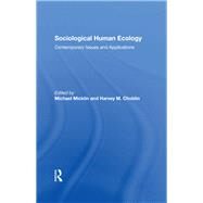 Sociological Human Ecology by Micklin, Michael; Choldin, Harvey M., 9780367287856