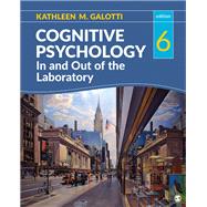 Cognitive Psychology In and Out of the Laboratory Interactive Ebook Access Code by Galotti, Kathleen M., 9781506397856