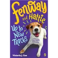 Fenway and Hattie Up to New Tricks by Coe, Victoria J., 9781524737856