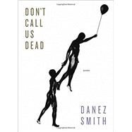 Don't Call Us Dead by Smith, Danez, 9781555977856