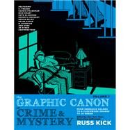 The Graphic Canon of Crime and Mystery, Vol. 1 From Sherlock Holmes to A Clockwork Orange to Jo Nesb by KICK, RUSS, 9781609807856