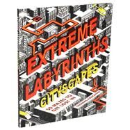 Extreme Labyrinths Cityscapes by Radclyffe, Thomas, 9781684127856