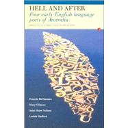 Hell and After Four Early English Language Poets of Australia by Murray, Les; McNamara, Francis; Gilmore, Mary; Shaw Neilson, John; Harford, Lesbia, 9781857547856