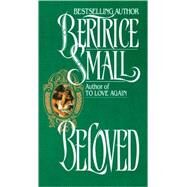 Beloved A Novel by Small, Bertrice, 9780345327857