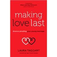 Making Love Last by Taggart, Laura; Yerkovich, Milan; Yerkovich, Kay, 9780800727857
