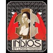 Indios A Poem . . . A Performance by Hogan, Linda; Beardslee, Lois, 9780916727857