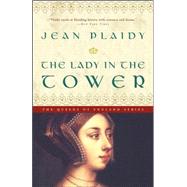 The Lady in the Tower A Novel by PLAIDY, JEAN, 9781400047857