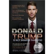 Donald Trump Is Not Smarter Than You by Cooper, Sterling, 9781523667857