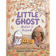 Little Ghost Makes a Friend by Edkins Willis, Maggie; Edkins Willis, Maggie, 9781665927857