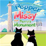 Pepper and Missy Visit Perrys Monument by Finkbeiner, Betty Ladley, 9781796087857