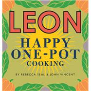 Happy Leons: LEON Happy One-pot Cooking by Rebecca Seal; John Vincent, 9781840917857