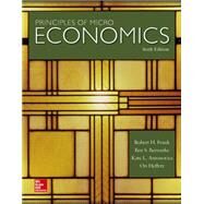 Principles of Microeconomics by Frank, Robert; Bernanke, Ben; Antonovics, Kate; Heffetz, Ori, 9780073517858