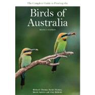 The Complete Guide to Finding the Birds of Australia by Thomas, Richard; Thomas, Sarah; Andrew, David; Mcbride, Alan, 9780643097858