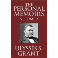 The Personal Memoirs of Ulysses S. Grant by Grant, Ulysses S.; Marszalek, John F.; Nolen, David S. (CON); Gallo, Louie P. (CON); Williams, Frank J., 9780674237858