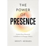 The Power of Presence by Hedges, Kristi, 9780814437858
