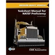 Maintenance and Light Repair Tasksheet Manual for NATEF Proficiency 2013 NATEF Edition by CDX Automotive, 9781284077858