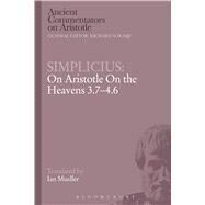 Simplicius: On Aristotle On the Heavens 3.7-4.6 by Simplicius; Mueller, Ian, 9781472557858