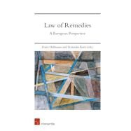 Law of Remedies A European Perspective by Hofmann, Franz; Kurz, Franziska, 9781780687858