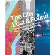 The City Lost & Found by Bussard, Katherine A.; Fisher, Alison; Foster-rice, Gregory; Allan, Ken D. (CON); Avila, Eric (CON), 9780300207859