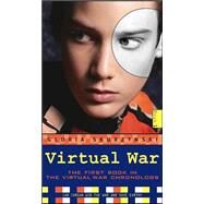 Virtual War; The Virtual War Chronologs--Book 1 by Gloria Skurzynski, 9780689867859