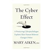 The Cyber Effect by AIKEN, MARY, 9780812997859