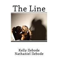 The Line by Ilebode, Kelly; Ilebode, Nathaniel, 9781523267859