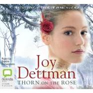 Thorn on the Rose by Dettman, Joy; Rubenstein, Deidre, 9781742677859