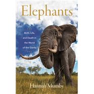 Elephants by Mumby, Hannah, 9780062987860