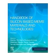 Handbook of Silicon Based Mems Materials and Technologies by Tilli, Markku; Paulasto-krockel, Mervi; Petzold, Matthias; Theuss, Horst; Motooka, Teruaki, 9780128177860