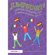 Jumpstart! Spanish and Italian: Engaging activities for ages 712 by Watts; Catherine, 9780415727860