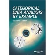 Categorical Data Analysis by Example by Upton, Graham J. G., 9781119307860