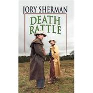 Death Rattle by Sherman, Jory, 9781410437860