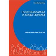 Family Relationships in Middle Childhood by Coldwell, Joanne; Pike, Alison; Dunn, Judy, 9781904787860