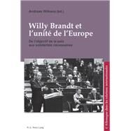 Willy Brandt Et Lunite De Leurope by Wilkens, Andreas, 9789052017860