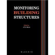 Monitoring Building Structures by Moore, J. F. A., 9780367447861