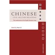 Chinese Civil-Military Relations: The Transformation of the People's Liberation Army by Li; Nan, 9780415407861